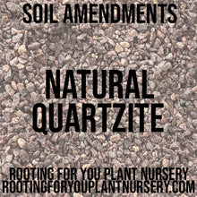 Load image into Gallery viewer, Natural Quartzite Soil Amendment