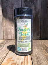 Load image into Gallery viewer, Super Boost - Growth Booster - 16oz by Volume Shaker - Organic - PET SAFE - Oregon Licensed Nursery - Can be used with all soil types