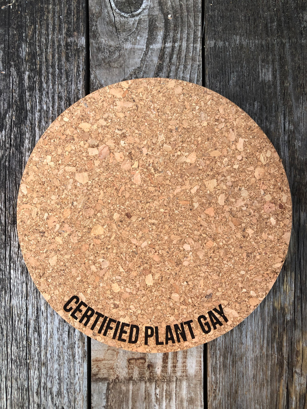 Certified Plant Gay Cork Plant Mat - Engraved Cork Round - Cork Bottom - No Plastic or Rubber - All Natural Material