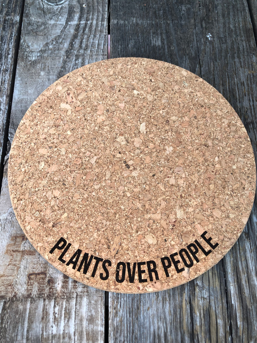 Plants over People Cork Plant Mat - Engraved Cork Round - Cork Bottom - No Plastic or Rubber - All Natural Material